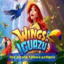 the pirate filmes antigos